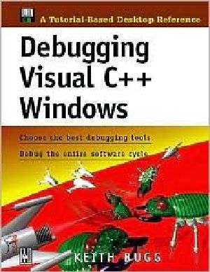 Debugging Visual C++ Windows · Choose the Best Debugging Tools/Debug the Entire Software Cycle [With *]